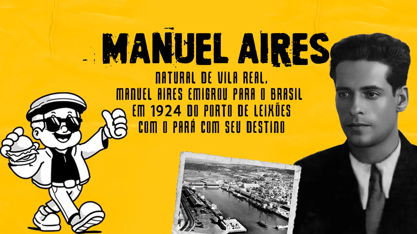 Manuel Aires: natural de Vila Real, emigrou para o Brasil em 1924, do porto de Leixões, com o Pará como destino.